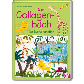 Das Collagenbuch für kleine Künstler