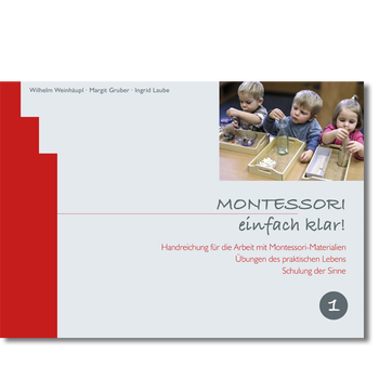 MONTESSORI einfach klar! Band 1