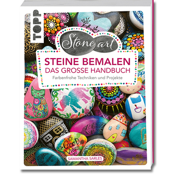 StoneArt: Steine bemalen – Das große Handbuch